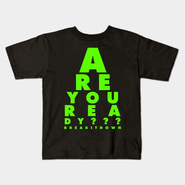 R U READY Kids T-Shirt by lockdownmnl09